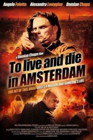 Nonton To Live and Die in Amsterdam 2016