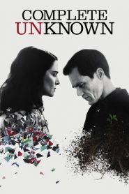 Nonton Complete Unknown 2016