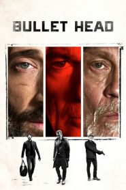 Nonton Bullet Head 2017