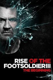 Nonton Rise of the Footsoldier 3 2017