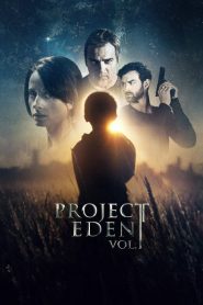 Nonton Project Eden: Vol. I 2017