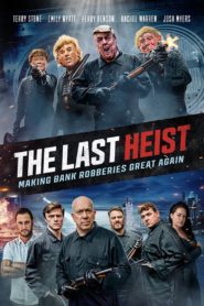 Nonton The Last Heist 2022