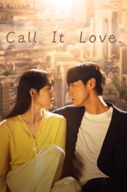 Nonton Call It Love 2023