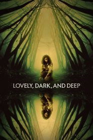 Nonton Lovely, Dark, and Deep 2023