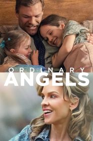 Nonton Ordinary Angels 2024