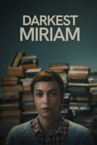 Nonton Darkest Miriam 2024