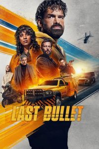 Nonton Last Bullet 2025