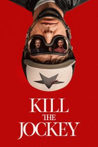 Nonton Kill the Jockey 2024