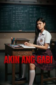 Nonton Akin Ang Gabi 2025