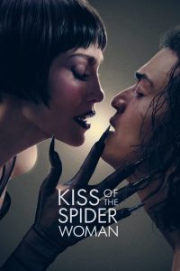 Nonton Kiss of the Spider Woman 2025