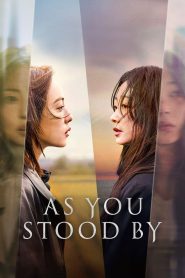 Nonton As You Stood By 2025
