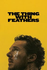 Nonton The Thing with Feathers 2025