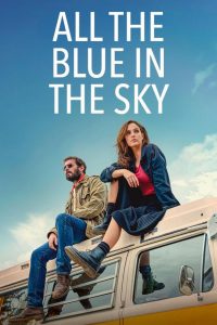 Nonton All the Blue in the Sky 2025