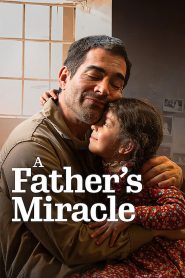 Nonton A Father’s Miracle 2026