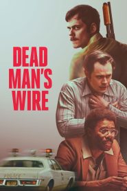 Nonton Dead Man’s Wire 2025