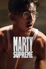 Nonton Marty Supreme 2025