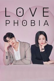 Nonton Love Phobia 2026