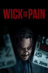 Nonton Wick Is Pain 2025