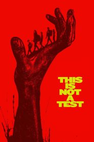Nonton This Is Not a Test 2025