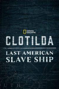 Nonton Clotilda: Last American Slave Ship 2022
