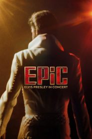 Nonton EPiC: Elvis Presley in Concert 2025