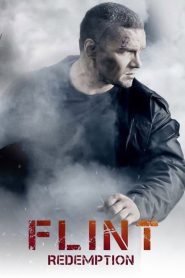 Nonton Flint. Redemption 2013