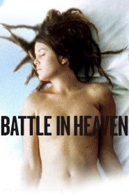 Nonton Battle in Heaven 2005