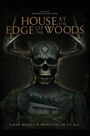 Nonton House at the Edge of the Woods 2025