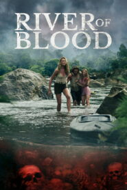 Nonton River of Blood 2024