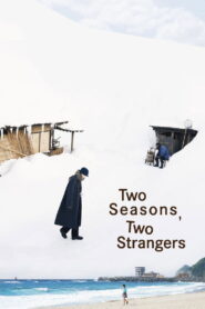 Nonton Two Seasons, Two Strangers 2026